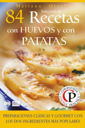 [Cocina práctica 62] • 84 recetas con huevos y con patatas